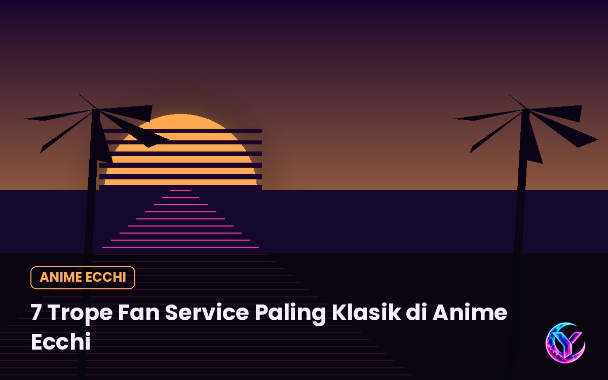 7 Trope Fan Service Paling Klasik di Anime Ecchi